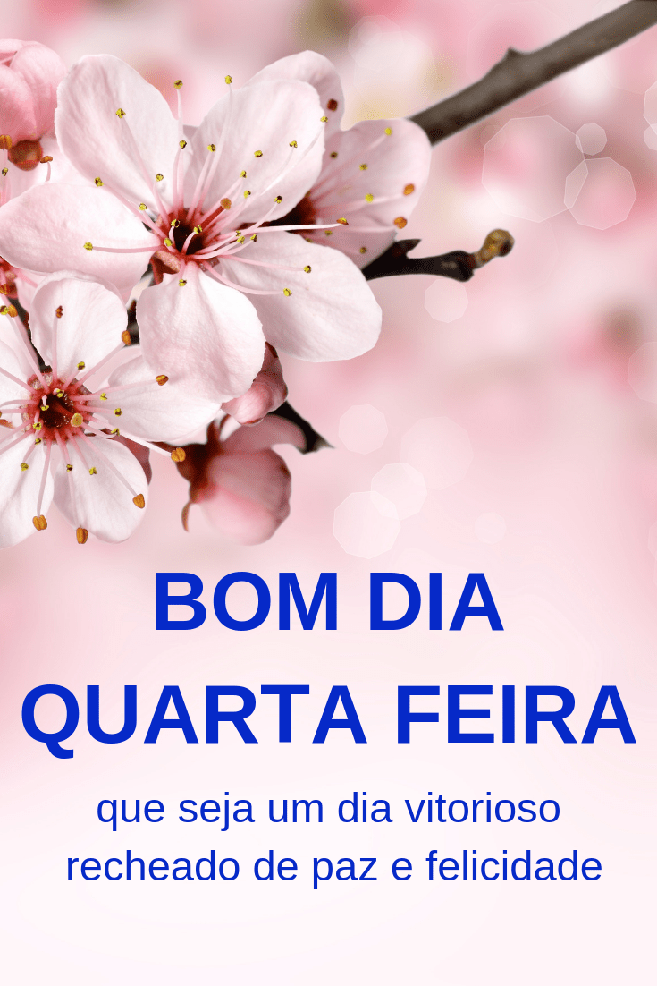 Imagens Inspiradoras para um Bom Dia na Quarta-Feira!